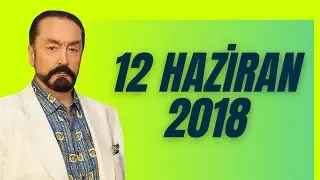 Adnan Oktar ile Sohbet Programı 12 Haziran 2018