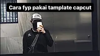 Turorial editing capcut biar fyp