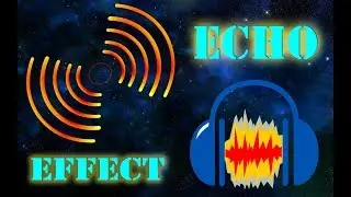 اسهل طريقة لتأثير صدي الصوت عن طريق برنامج أوداسيتي   Audacity