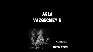 Fotoğraf Sunumu : Asla Vazgeçmeyin - Hazırlayan: Filiz KÖPRÜLÜ