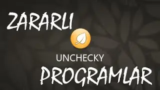 Zararlı Yazılımlardan Kurtulma Programı (Unchecky)