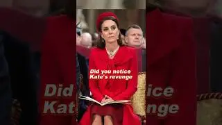 Did you notice Kate's revenge 