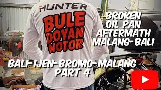 Broken Oil pan aftermath, Malang to Bali, the difference between adventure and enduro, Part 4