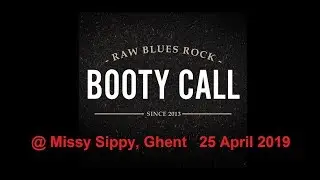 BOOTY CALL @ Missy Sippy, Ghent - 25 April 2019