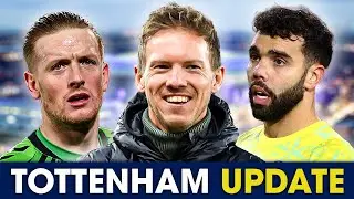 Nagelsmann Talks HOTTING Up • Spurs CONSIDERING Raya & Pickford [TOTTENHAM UPDATE]