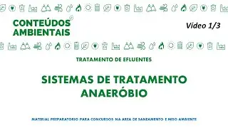 TRATAMENTO ANAERÓBIO DE EFLUENTES - PREPARATÓRIO PARA CONCURSOS PÚBLICOS - VÍDEO 1/3