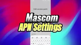 How to Set Up Mascom APN Settings for Calls, Texts, & Data (Step-by-Step)
