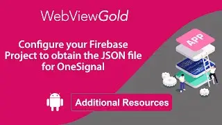 How to Configure your Firebase Project to obtain the JSON file for OneSignal 📲