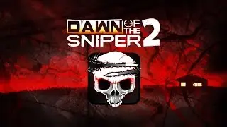 Dawn Of The Sniper 2 - Trailer