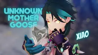 【MMD】Unknown Mother Goose【Xiao】