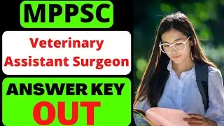 MPPSC Veterinary Assistant Surgeon Answer Key 2022 | MPPSC Latest News Today | MPPSC Answer key 2022