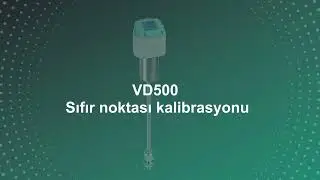 VD 500 sıfır noktası kalibrasyonu nasıl yapılır?