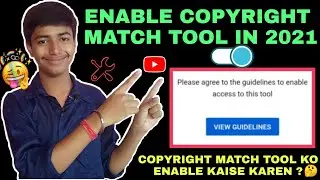 How to enable copyright match tool on youtube  | Copyright match tool kaise milta hai | ( 2021 )