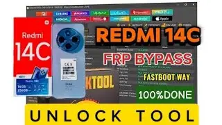 Redmi 14C Frp Bypass ( Fastboot Mode ) Unlock Tool One Click Latest Version Done 