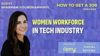 Women Workforce in the Tech Industry - How To Get a Job Podcast EP 350