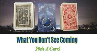 What You Don't See Coming | Pick A Card | Timeless Reading | #guidance #tarot #tarotreading