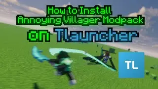 How to install Annoying Villager mod in TLauncher (PC) Minecraft 1.18.2