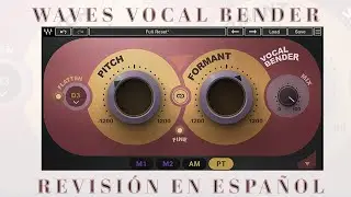 ⚡Waves Vocal Bender⚡ -Revisión en Español-