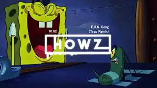 F.U.N. Song (HOWZ Trap Remix)