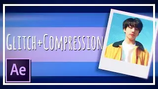 Glitch + Compression Effect | After Effects Tutorial