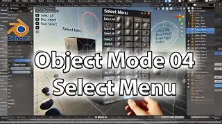 02 04 Select Menu Walkthrough in Object Mode