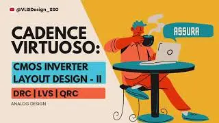 Cadence Virtuoso: Is Your Layout Actually Correct? Let Assura decide! | CMOS Inverter | VLSI Lab #9