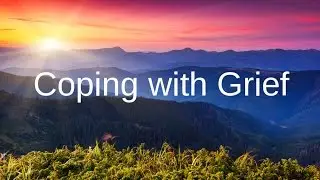 Coping with Grief: Guided Spoken Meditation for healing after a loss of a loved one