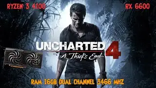 RYZEN 3 4100 + RX 6600 UNCHARTED 4 A THIEF'S END