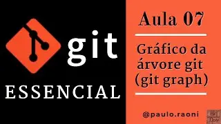Gráfico da árvore git (git graph) | Git Essencial - 07