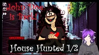 John Doe is Back!!! -House Hunted 1/2 (FULL GAME) Visual Novel