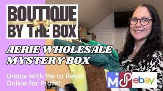 Unbox with Me - Boutique by the Box Aerie Women's Wholesale Mystery Box - Reselling on eBay & Posh