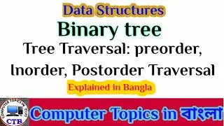 Binary tree //Tree Traversal: preorder, Inorder, Postorder Traversal