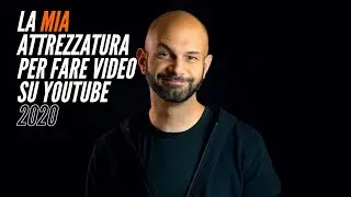 La MIA Attrezzatura per fare VIDEO su YOUTUBE!