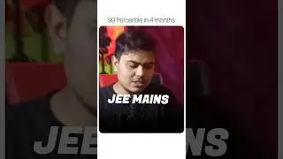 99 %tile in 4 months | Snehit Mishra | JEE MAINS 2025 | 