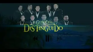 Propuesta MX - EL GUSTO DEL DISTINGUIDO (Audio 2021)
