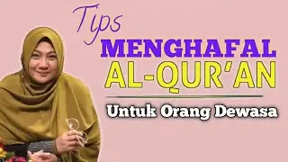 Easy Ways for Adults to Memorize the Quran: Tips from Dr. Aisah Dahlan, CMHt, CM NLP