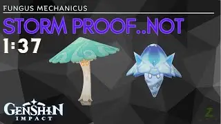 Fungus Mechanicus: Storm Proof Not | Genshin Impact (PC)