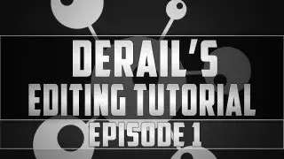 Derail's Editing Tutorials: Ep. 1 - Stereoscopic 3D Effect
