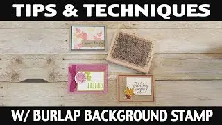 Stamping Jill - Burlap Background Stamp Techniques