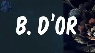 B. D’OR - (Lyrics) Burna Boy