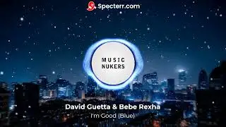 I'm Good (Blue) - David Guetta & Bebe Rexha (Lyric)