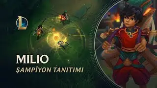 Milio Şampiyon Tanıtımı | Oynanış - League of Legends