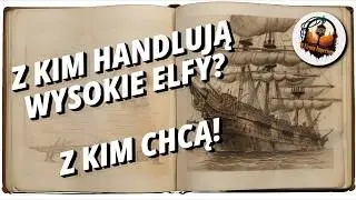 #175 Handlowe sekrety Ulthuanu