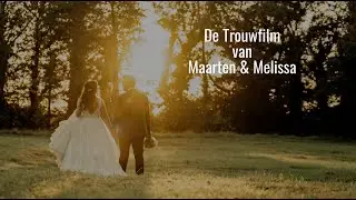 De trouwfilm van Maarten en Melissa