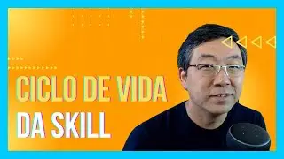 Ciclo De Vida De Uma Skill Alexa