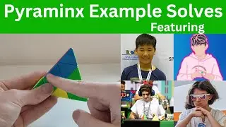 Pyraminx Example Solves (ft. Sebastian Lee, Elyas Eyou & More)
