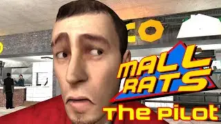 Mall Rats: The Pilot (Garry's Mod Machinima)