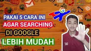 TERUNGKAP !!!! PAKAI 5 CARA INI AGAR SEARCHING DI GOOGLE LEBIH MUDAH....