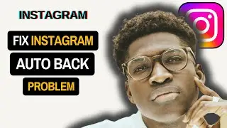 How to Fix Auto Back Problem On Instagram In iPhone (2024 fix)