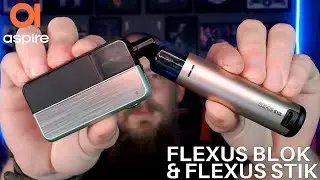 ASPIRE Flexus Stik & Flexus Blok Review